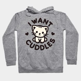 This Cat Wants Cuddles! Hoodie